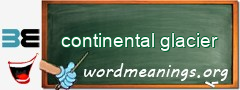 WordMeaning blackboard for continental glacier